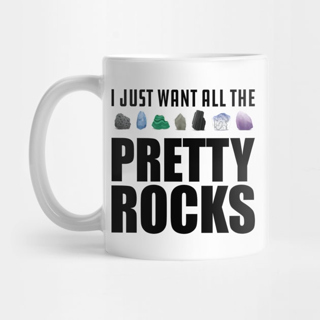 Geologist - I just want all the pretty rocks by KC Happy Shop